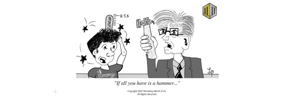 The Fed has a Hammer, and You're a Nail