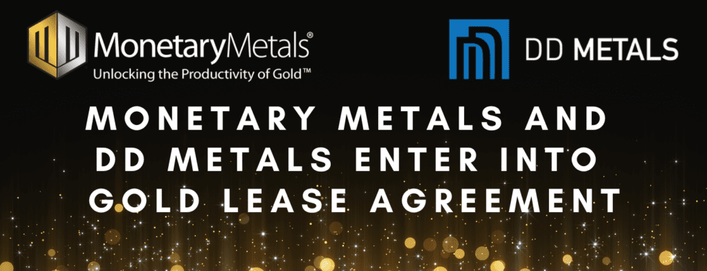 Monetary Metals and DD Metals Enter into Gold Lease Agreement
